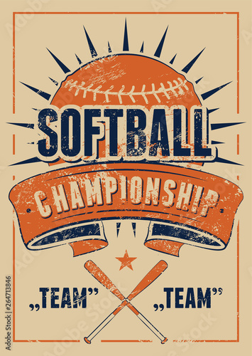 Softball Championship typographical vintage grunge style poster. Retro vector illustration.