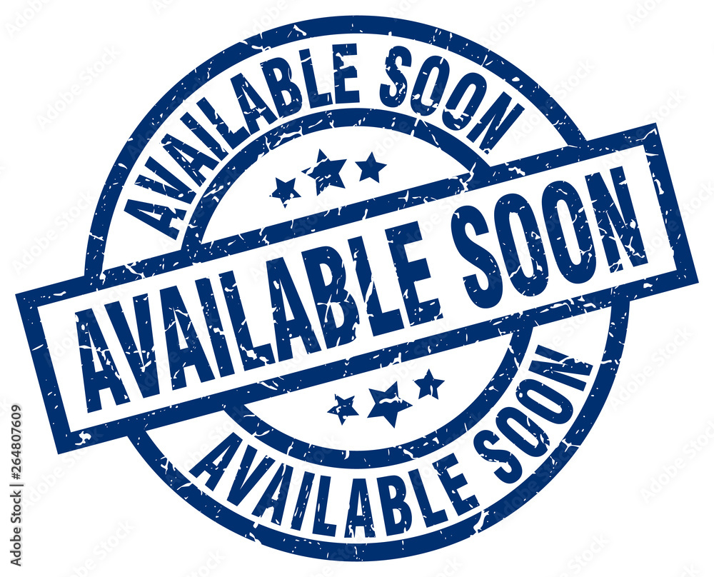 available soon blue round grunge stamp available soon blue round grunge stamp