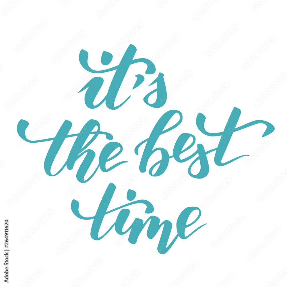 Quote It is the best time Quote It is the best time