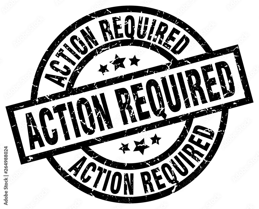 action required round grunge black stamp action required round grunge black stamp