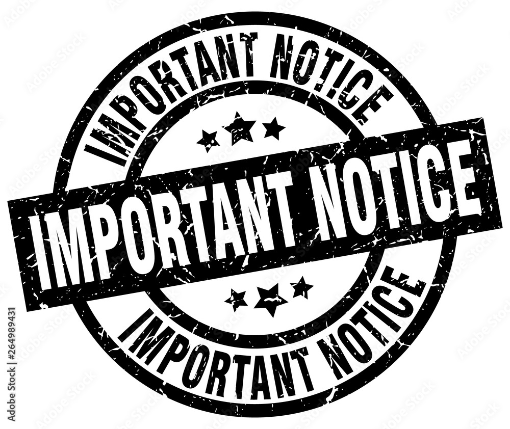important notice round grunge black stamp important notice round grunge black stamp