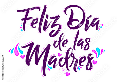 Feliz Dia de las Madres, Happy Mothers Day spanish translation message lettering illustration