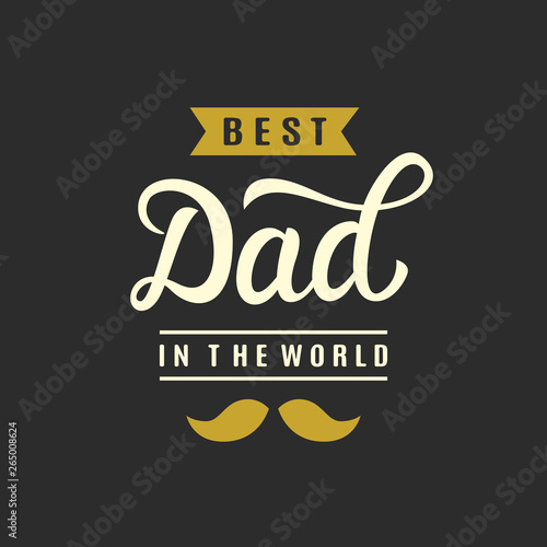 Best dad in the world hand lettering
