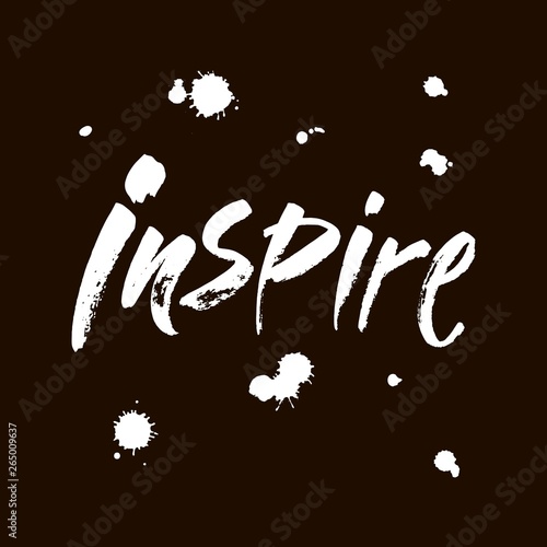 inspire - black ink hand lettering inscription text, motivation and inspiration positive quote, calligraphy vector photo