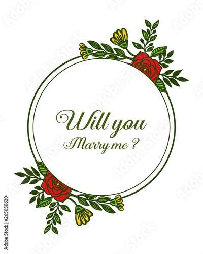 Vector illustration red rose flower frame blooms with decorative will you marry me