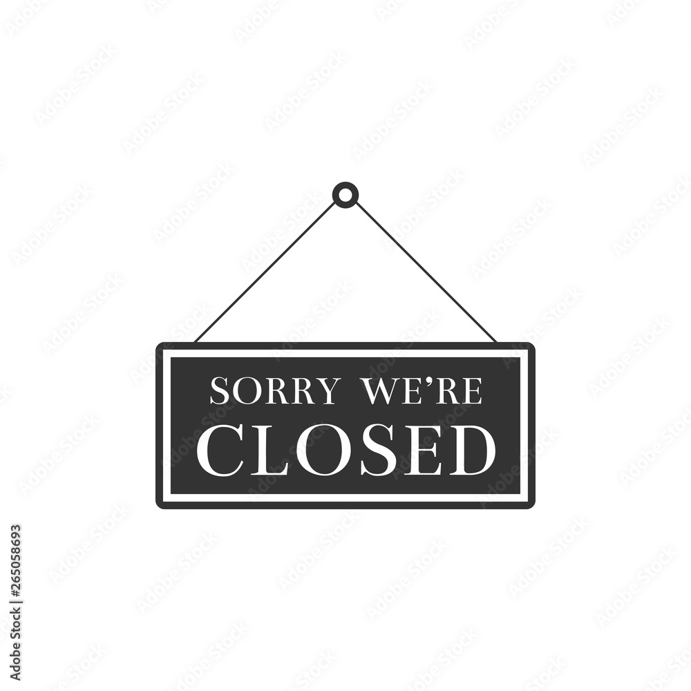 Hanging sign with text Sorry we re closed icon isolated. Flat design. Vector Illustration Hanging sign with text Sorry we re closed icon isolated. Flat design. Vector Illustration