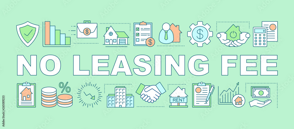 No leasing fee word concepts banner No leasing fee word concepts banner