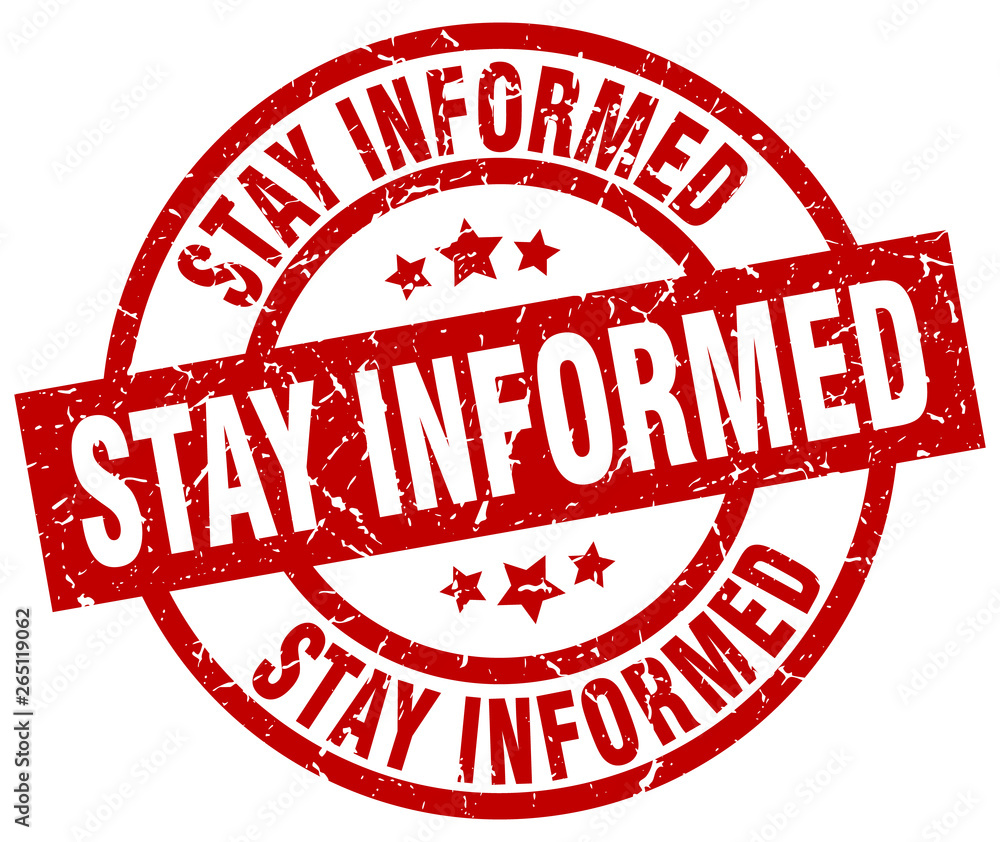 stay informed round red grunge stamp stay informed round red grunge stamp