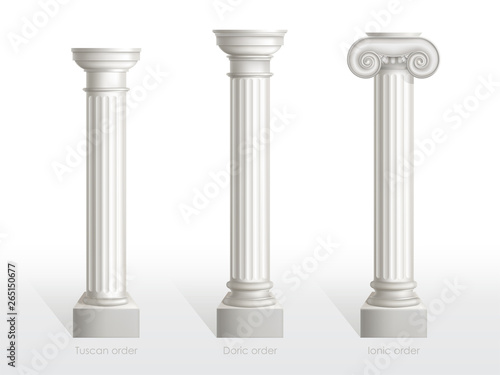 Antique columns set of Tuscan, Doric and Ionic Order isolated on white background. Ancient classic ornate pillars of roman or greece architecture for facade decoration Realistic 3d vector illustration