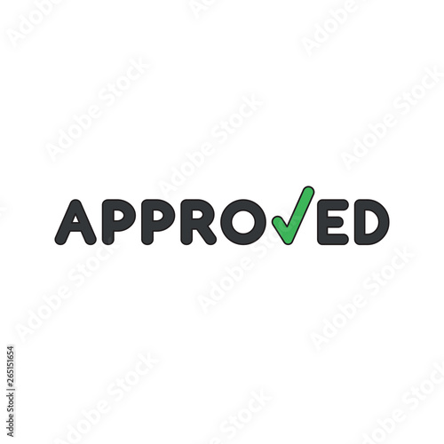Vector icon concept of approved word with check mark. Black outlines and colored.