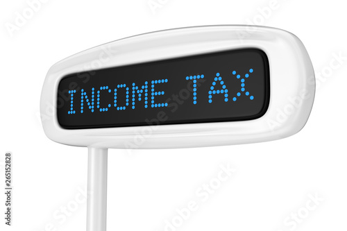 Abstract Cash Register Display Displaying Income Tax Blue Sign. 3d Rendering