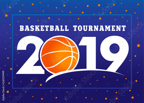 Premier basketball 2019, world championship blue sign. Design of stylish numbers and basket ball for championship vector banner. World sport tournament of the competition 20 19