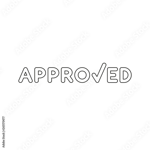 Vector icon concept of approved word with check mark. Black outline.