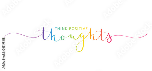 THINK POSITIVE THOUGHTS brush calligraphy banner