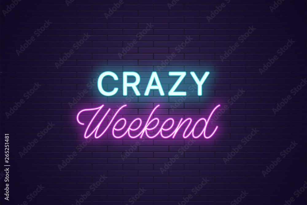 Neon composition of headline Crazy Weekend. Text