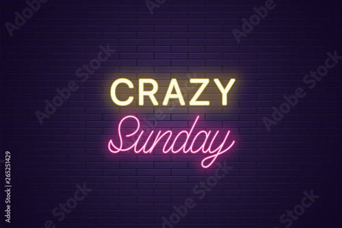 Neon composition of headline Crazy Sunday. Text
