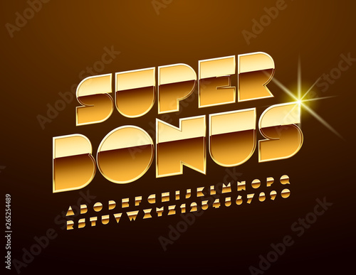 Vector Golden banner Super Bonus with chic Font. Uppercase luxury Alphabet Letters and Numbers 