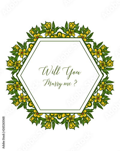 Vector illustration letter will you marry me with style yellow flower frame