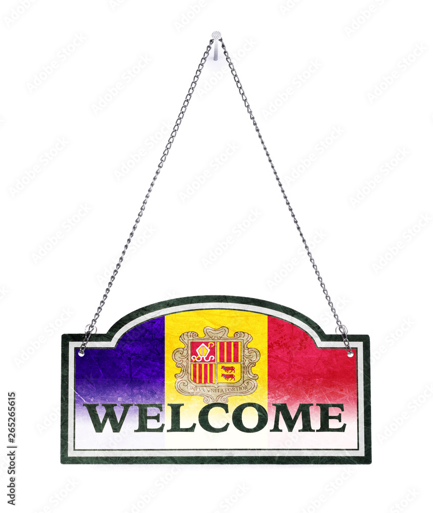Andorra welcomes you! Old metal sign isolated Andorra welcomes you! Old metal sign isolated
