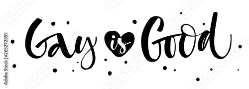 Gay is Good. Gay Pride isolated simple black calligraphy phrase with dots decor.
