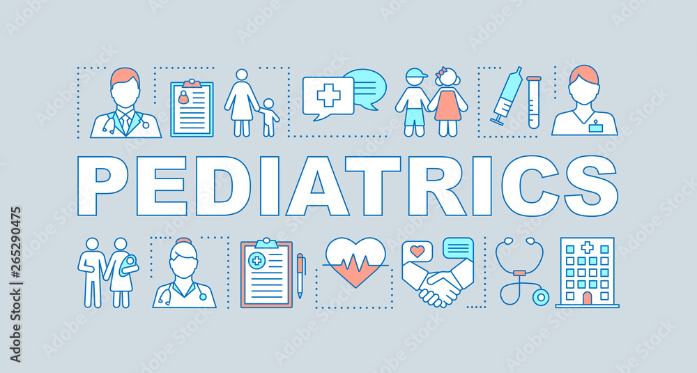 Pediatrics word concepts banner Pediatrics word concepts banner