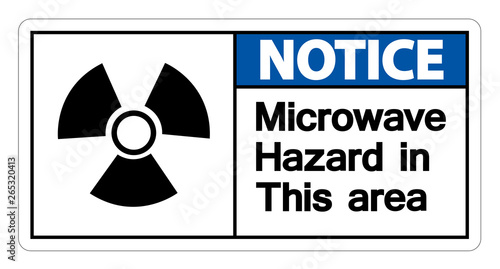 Notice Microwave Hazard Sign on white background,Vector illustration