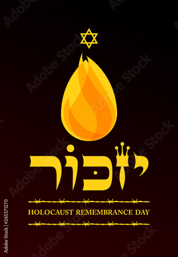 Holocaust Remembrance Day. A big flame with Jewish star comes out of a caption in Hebrew: REMEMBER