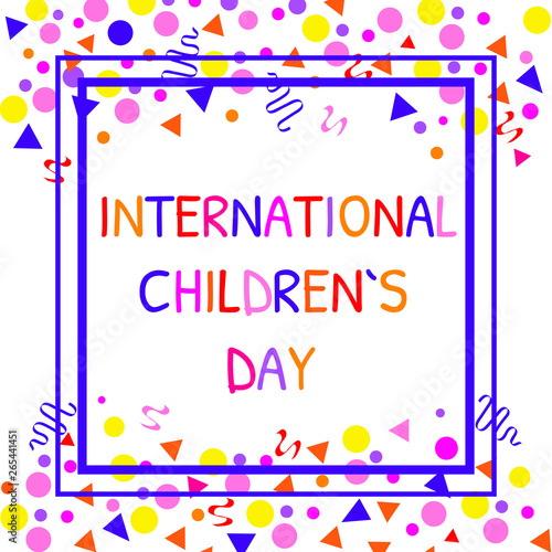 International childrens day poster banner flyer. Colorful text with confetti and ribbons for happy celebration. Vector template.