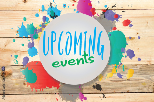 Photos upcoming events on wooden background
