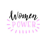 Handwritten women power slogan. Trendy lettering poster. Feminist qoute. Vector sticker.