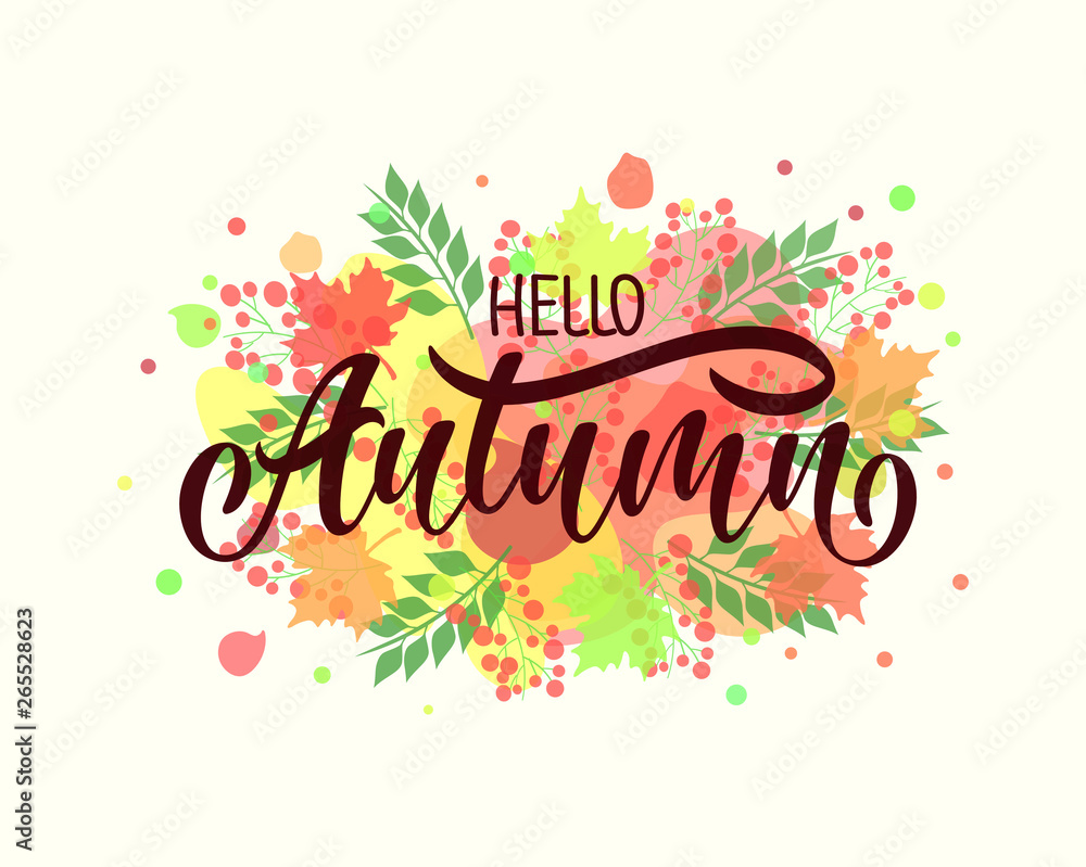 Abstract vector Illustration Hello Autumn on white background with colorful falling leaves and berries. Lucky template for your advertising and special offers. Abstract vector Illustration Hello Autumn on white background with colorful falling leaves and berries. Lucky template for your advertising and special offers.