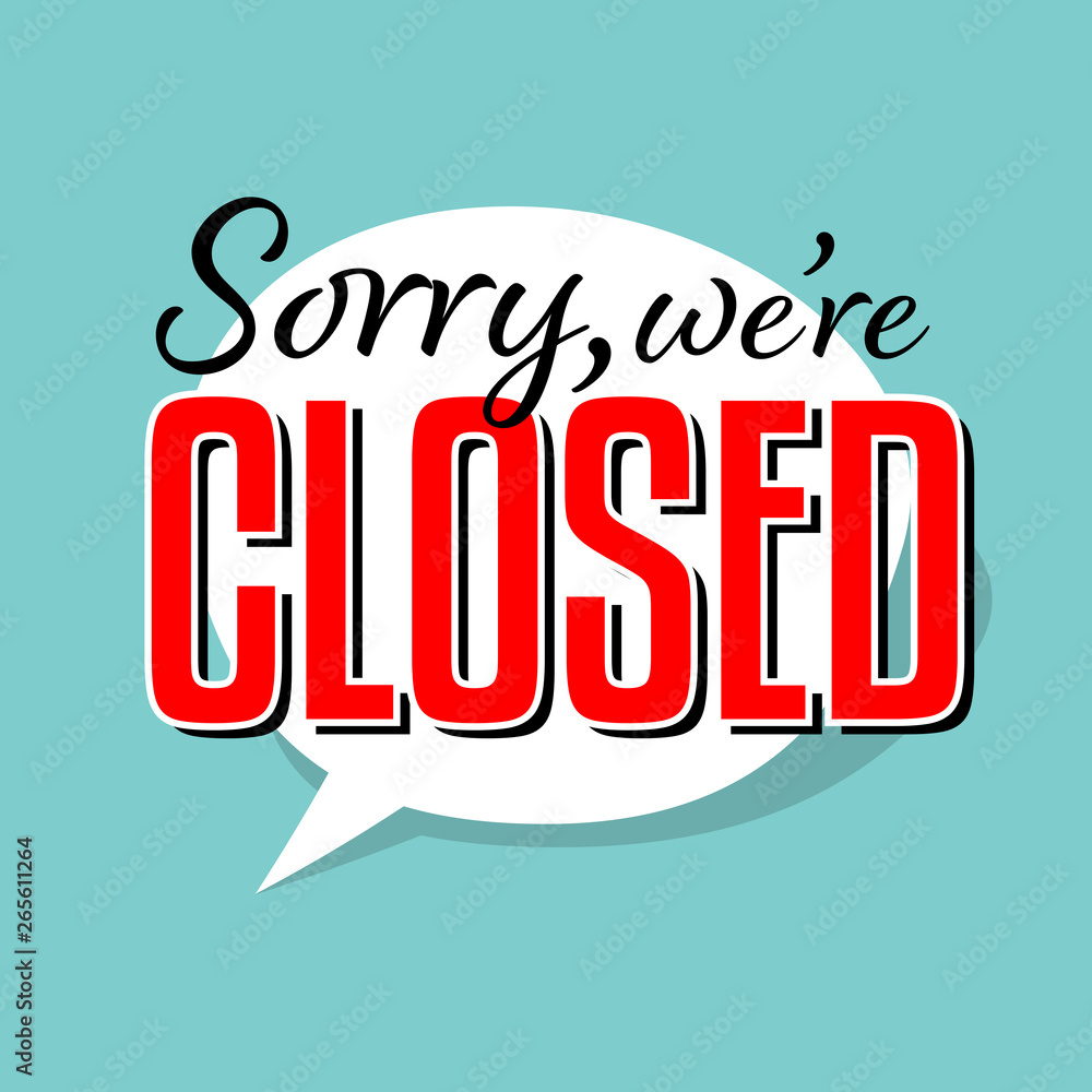 Sorry we are closed - obrazy, fototapety, plakaty 