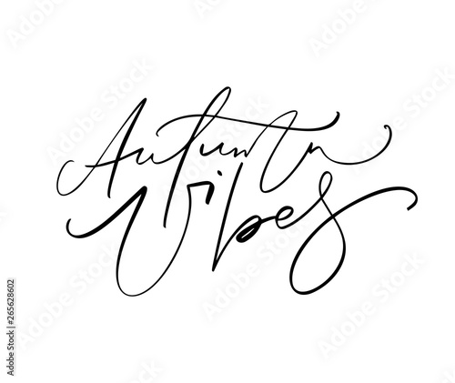 Autumn Vibes lettering calligraphy text isolated on white background. Hand drawn vector illustration. Black and white poster design elements