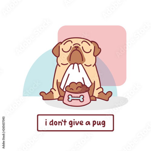 Fotografiet cartoon pug dog character vector illustration with hand drawn lettering quote -