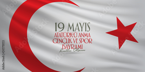 May 19 Commemoration of Ataturk, Youth and Sports Day. Billboard, Poster, Social Media, Greeting Card template. (Turkish: 19 Mayis Ataturk'u Anma, Genclik ve Spor Bayrami Kutlu Olsun.)