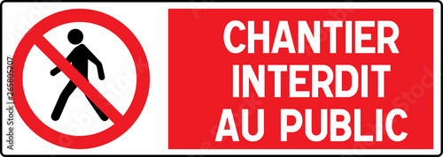 No Pedestrian Access industrial sign illustration - Forbidden to the public - No admittance! In french, France