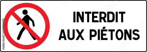 Free Download No Pedestrian Access industrial sign illustration - Forbidden to the public - No admittance! In french, France - GFXLoad