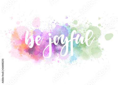 Be joyful - handwritten calligraphy