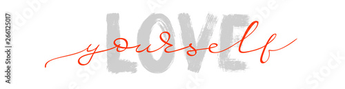 Love yourself. Card with quote, Modern calligraphy design. Hand drawn motivation in doodle style, vector illustration. Hand lettering of brush pen. Template for printing on t-shirts