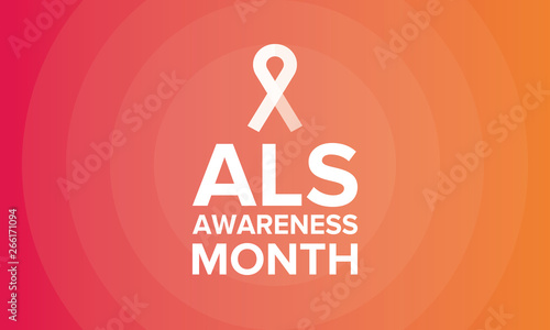 ALS Awareness Month. Amyotrophic lateral sclerosis. Annual campaign is held in May in United  States, and also in June in Canada. Poster, card, banner and background. Vector illustration