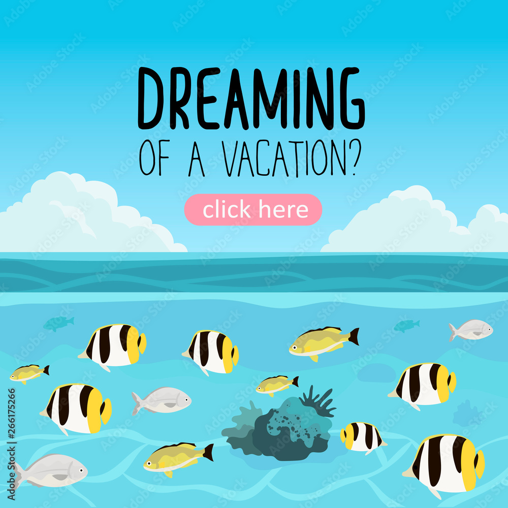 A beautiful sea landscape with underwater view on a sea life of a coral reef. Creative banner, flyer, blog post or landing page for a travel agency or tour operator. Summer theme background.