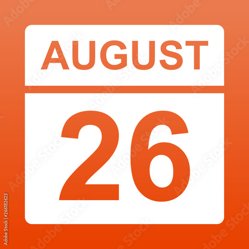 August 26. White calendar on a  colored background. Day on the calendar. Twenty sixth of  august. Red background with gradient. Simple vector illustration.