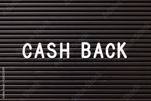 Black color felt letter board with white alphabet in word cash back background