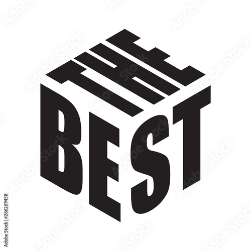The BEST. Simple text slogan t shirt. Graphic phrases vector for poster, sticker, apparel print, greeting card or postcard. Typography design elements isolated.