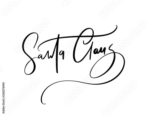 Christmas signature to the card Santa Claus. Isolated vector calligraphic phrase. Hand calligraphy. Merry holiday winter design for banner emblems, print photo overlays, posters, greeting card