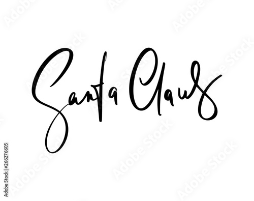 Christmas signature to the card Santa Claus. Isolated vector calligraphic phrase. Hand calligraphy. Merry holiday winter design for banner emblems, print photo overlays, posters, greeting card