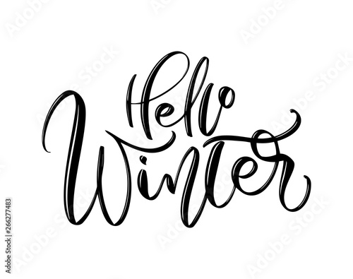 hello winter - hand drawn lettering inscription text to winter holiday design, celebration greeting card, calligraphy vector illustration