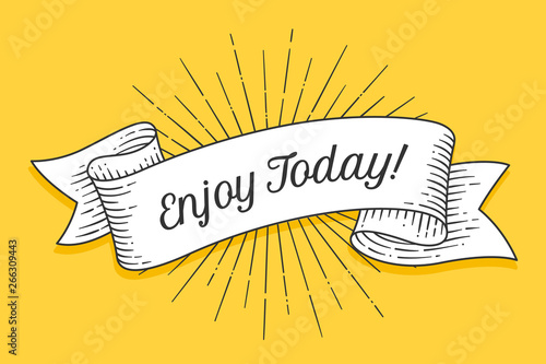 Enjoy Today. Vintage trendy ribbon with text Enjoy Today