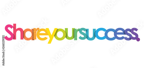 SHARE YOUR SUCCESS vector rainbow typography banner