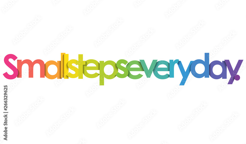 SMALL STEPS EVERY DAY. vector rainbow typography banner SMALL STEPS EVERY DAY. vector rainbow typography banner